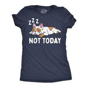 Womens Funny T Shirts Not Today French Bull Dog Sarcastic Frenchie Lovers Tee